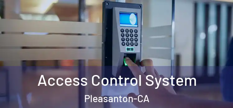  Access Control System Pleasanton-CA