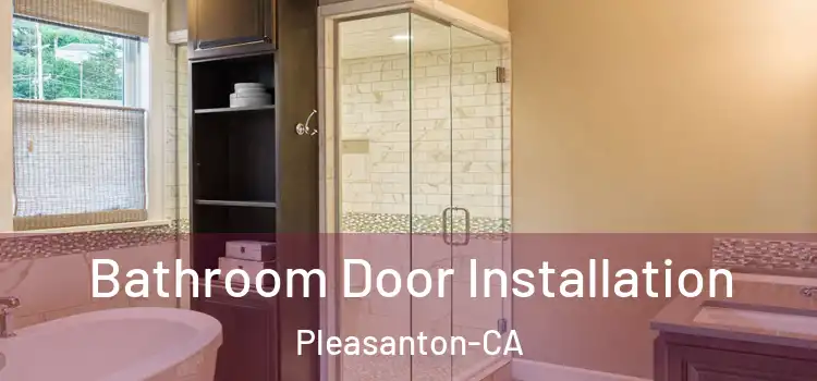 Bathroom Door Installation Pleasanton-CA