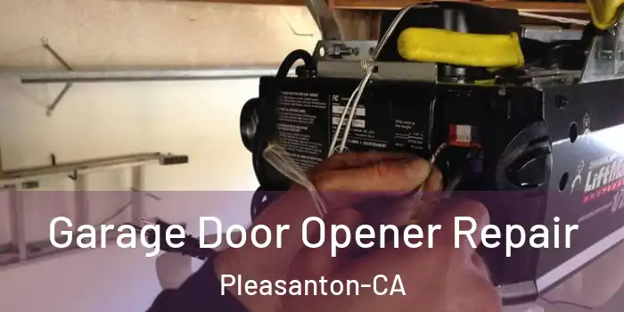  Garage Door Opener Repair Pleasanton-CA