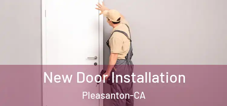 New Door Installation Pleasanton-CA