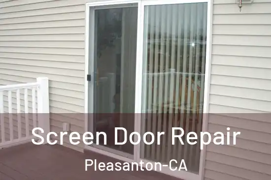  Screen Door Repair Pleasanton-CA